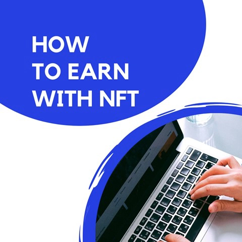 How to Earn with NFT